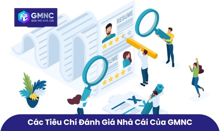 GMNC 70 Các tiêu chí đánh giá nhà cái của hệ thống GMNC
