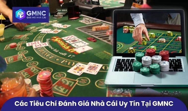 Giới Thiệu GMNC 2 Các tiêu chí đánh giá nhà cái uy tín tại GMNC