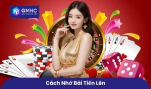 Cách nhớ bài tiến lên