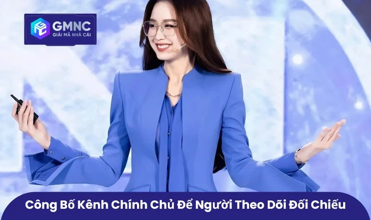 Thực Hư Cụm Từ Bảo Ngọc Tố Cáo GMNC Đang Lan Truyền Trên Mạng 2 Công bố kênh chính chủ để người theo dõi đối chiếu