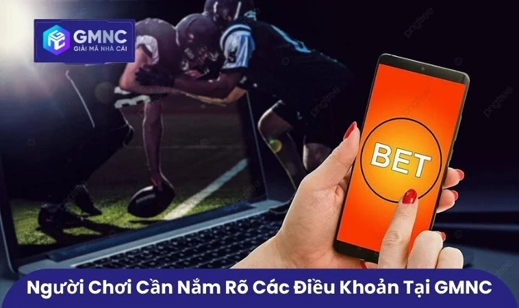 Điều Khoản Sử Dụng 3 Người chơi cần nắm rõ các điều khoản tại GMNC