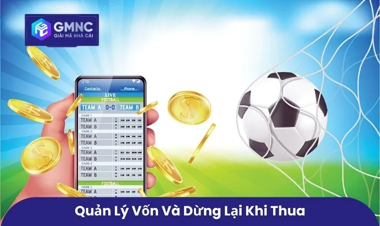 Chơi Có Trách Nhiệm 3 Quản lý vốn và dừng lại khi thua