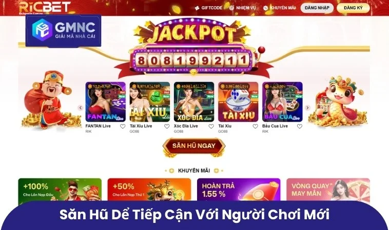 Săn hũ dễ tiếp cận người chơi mới