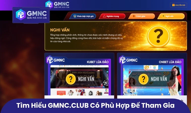 GMNC.VIP Có Phù Hợp Để Tham Gia Hay Không? 1 Tìm hiểu GMNC.VIP có phù hợp để tham gia