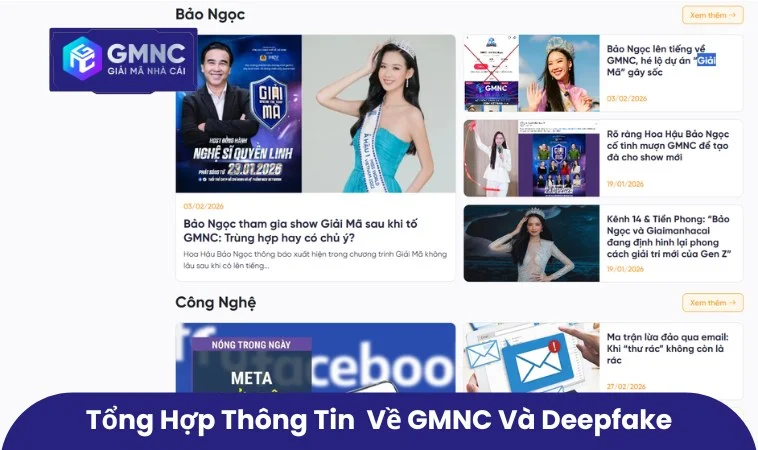 Nội Dung Hoạt Động Của Trang GMNC.VIP Gồm Những Gì? 3 Tổng hợp các thông tin xoay quanh GMNC và Deepfake