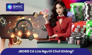 JBO88 có lừa người chơi không