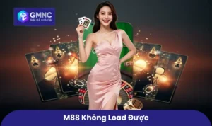 M88 không load được